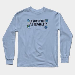 Destroy the patriarchy Long Sleeve T-Shirt